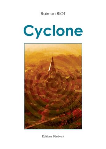 Couverture du livre « Cyclone » de Raimon Riot aux éditions Benevent