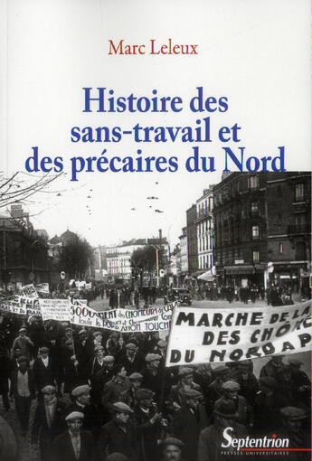 Couverture du livre « Histoire des sans-travail et des precaires du nord » de Pu Septentrion aux éditions Pu Du Septentrion