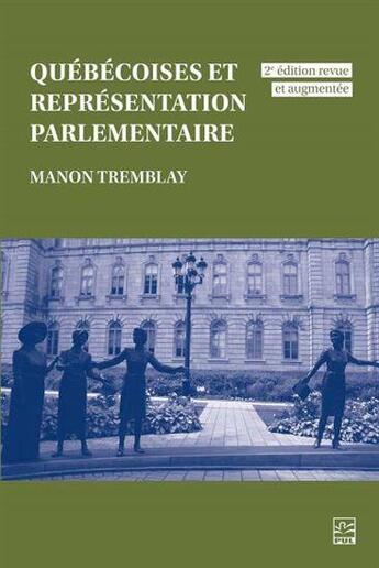 Couverture du livre « Québécoises et representation parlementaire (2e édition) » de Manon Tremblay aux éditions Presses De L'universite De Laval