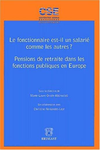 Couverture du livre « Le fonctionnaire est-il un salarie comme les autres ? » de Marie-Laure Onnee-Abbruciati aux éditions Bruylant