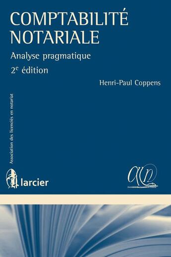 Couverture du livre « Comptabilité notariale ; analyse pragmatique (2e édition) » de Henri-Paul Coppens aux éditions Larcier