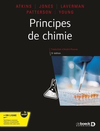 Couverture du livre « Principes de chimie » de James Patterson et Peter William Atkins et Loretta Jones et Leroy Laverman et Kelley Young aux éditions De Boeck Superieur