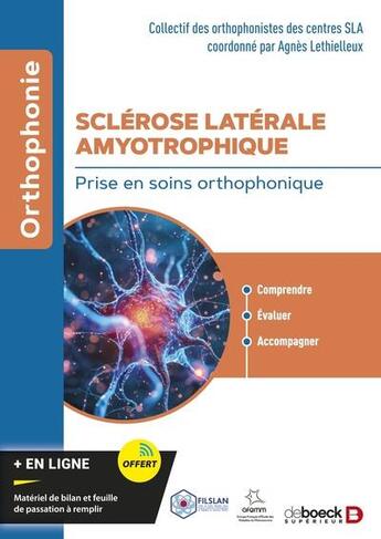 Couverture du livre « Sclérose latérale amyotrophique : Prise en soins orthophonique » de Agnès Lethielleux aux éditions De Boeck Superieur