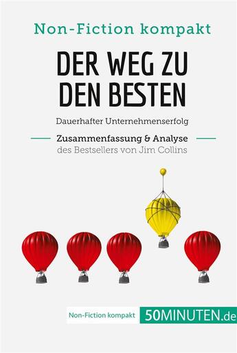 Couverture du livre « Der Weg zu den Besten. Zusammenfassung & Analyse des Bestsellers von Jim Collins : Dauerhafter Unternehmenserfolg » de 50minuten aux éditions 50minuten.de