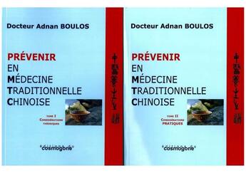 Couverture du livre « PREVENIR EN MEDECINE TRADITIONNELLE CHINOISE » de Adnan Boulos Dr aux éditions Cosmogone