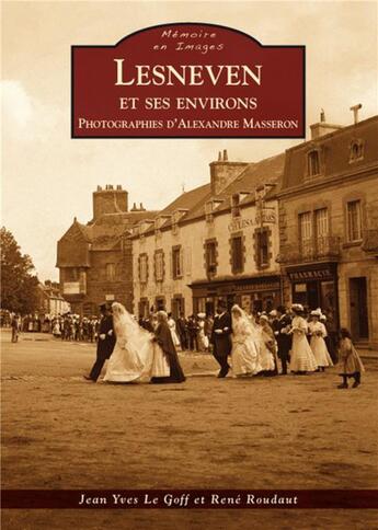 Couverture du livre « Lesneven et ses environs » de Jean-Yves Le Goff et Rene Roudaut aux éditions Editions Sutton