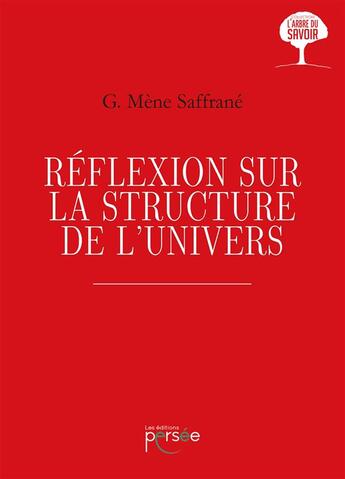 Couverture du livre « Reflexion sur la structure de l'univers » de Mene Saffrane aux éditions Persee