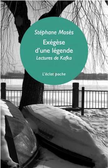 Couverture du livre « Exégèse d'une légende, lectures de Kafka » de Stephane Moses aux éditions Eclat