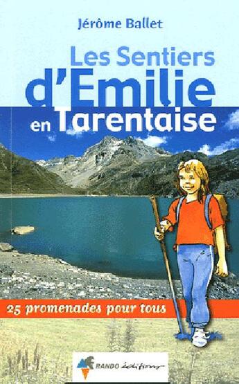 Couverture du livre « Emilie tarentaise » de Jerome Ballet aux éditions Rando