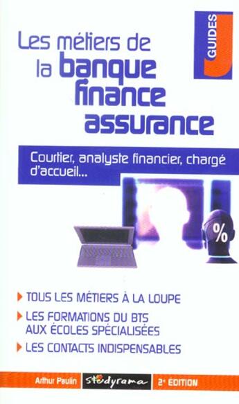 Couverture du livre « Les metiers de la banque, finance et assurance » de Arthur Paulin aux éditions Studyrama