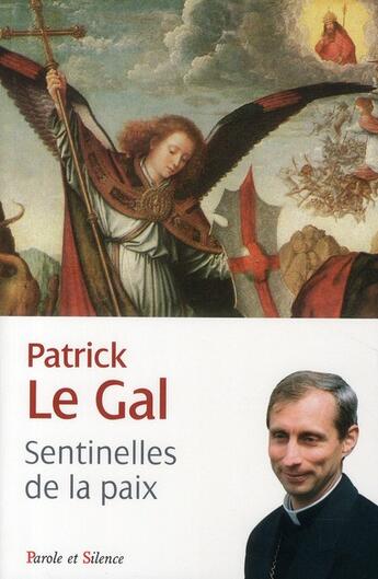 Couverture du livre « Sentinelles de la paix » de Le Gal aux éditions Parole Et Silence