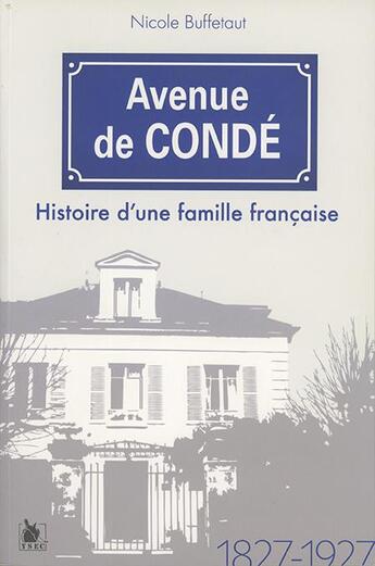 Couverture du livre « Avenue de Condé ; histoire d'une famille française » de Nicole Buffetaut aux éditions Ysec