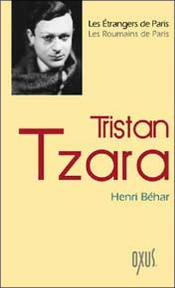 Couverture du livre « Tristan Tzara » de Henri Behar aux éditions Oxus