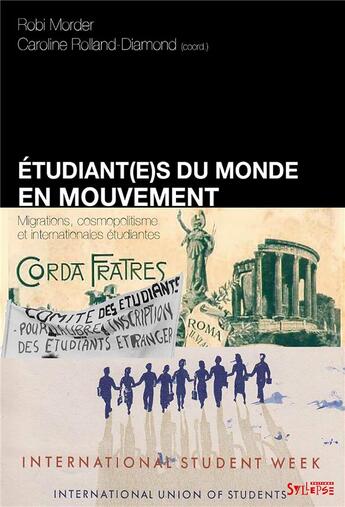 Couverture du livre « Étudiant(e)s du monde en mouvement ; migrations, cosmopolitisme et internationales étudiantes » de Caroline Rolland-Diamond et Robi Morder aux éditions Syllepse