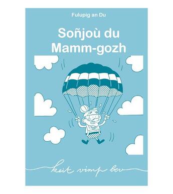 Couverture du livre « Sonjoù du mamm-gozh » de Fulupig An Du aux éditions Keit Vimp Bev