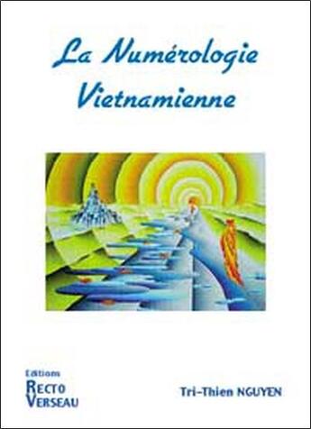 Couverture du livre « Numerologie vietnamienne » de Tri-Thien Nguyen aux éditions Recto Verseau