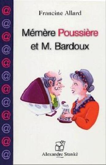 Couverture du livre « Memere poussiere et m, bardoux » de Allard aux éditions Stanke Alexandre
