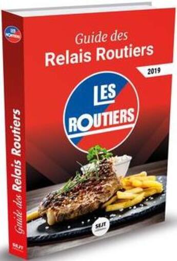 Couverture du livre « Guide des relais routiers (édition 2019) » de  aux éditions Sejt Editions