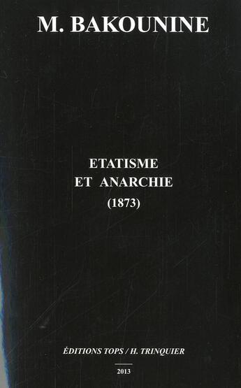 Couverture du livre « Etatisme et anarchie (ned 2013) » de Michel Bakounine aux éditions Tops