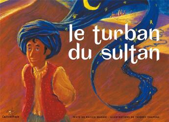 Couverture du livre « Le turban du sultan » de Thierry Chapeau et Rachid Madani aux éditions Callicephale