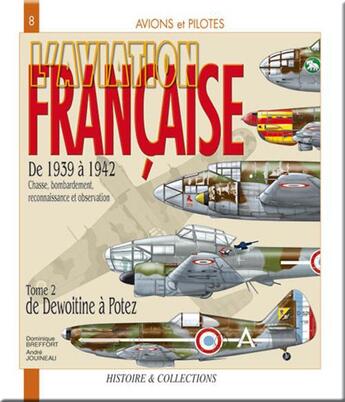 Couverture du livre « L'aviation française, de 1939 à 1942 » de Dominique Breffort aux éditions Histoire Et Collections