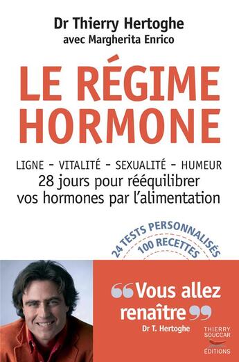 Couverture du livre « Le régime hormone » de Margherita Enrico et Thierry Hertoghe aux éditions Thierry Souccar