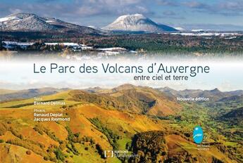 Couverture du livre « Le parc des volcans d'Auvergne ; entre ciel et terre » de Bernard Delmas aux éditions Flandonniere