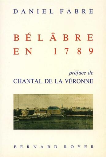 Couverture du livre « Bélâbre en 1789 » de Daniel Fabre aux éditions Royer Editions