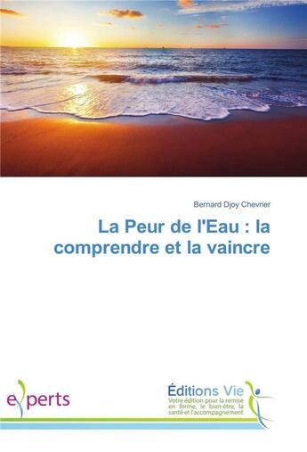 Couverture du livre « La peur de l'eau : la comprendre et la vaincre » de Chevrier B D. aux éditions Vie