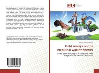 Couverture du livre « Field surveys on the medicinal wildlife species » de Liyong Emmanuel Sama aux éditions Editions Universitaires Europeennes