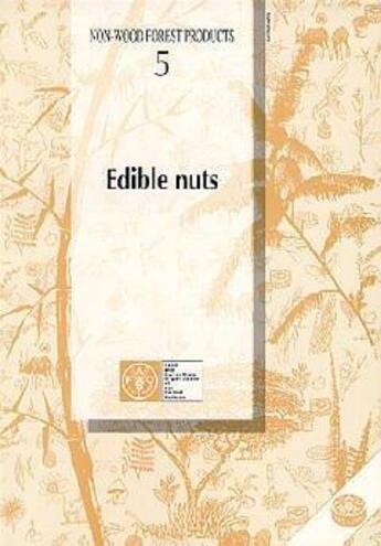 Couverture du livre « Edible nuts ; non-wood forest products n.5 » de Wickens aux éditions Fao