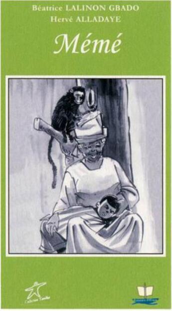 Couverture du livre « Mémé » de Beatrice Lalinon Gbado aux éditions Ruisseaux D'afrique Editions
