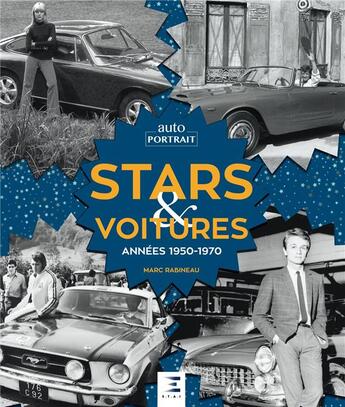 Couverture du livre « Voitures de stars ; années 1960-1970 » de Marc Rabineau aux éditions Etai