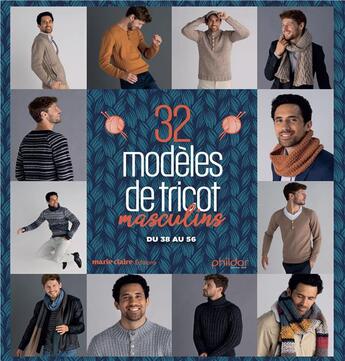 Couverture du livre « 32 modèles de tricot masculin » de Phildar aux éditions Marie-claire