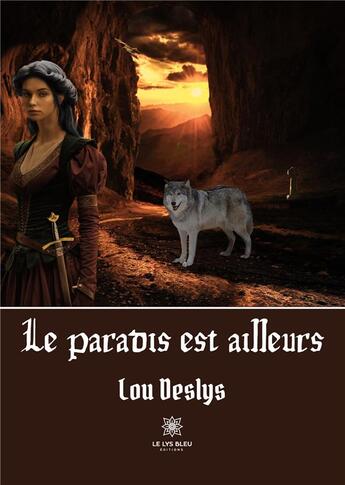 Couverture du livre « Le paradis est ailleurs » de Heral Magali aux éditions Le Lys Bleu