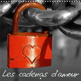 Couverture du livre « Les cadenas d amour calendrier mural 2020 300 300 mm square - amour amore liebe love les cad » de Lucy M. Laube aux éditions Calvendo