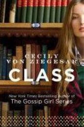 Couverture du livre « Class » de Cecily Von Ziegesar aux éditions Hyperion