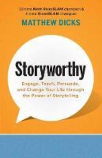 Couverture du livre « STORYWORTHY » de Matthew Dicks aux éditions New World Library