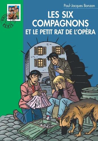 Couverture du livre « Les Six Compagnons 10 - Les Six Compagnons et le petit rat de l'Opéra » de Paul-Jacques Bonzon aux éditions Hachette Jeunesse