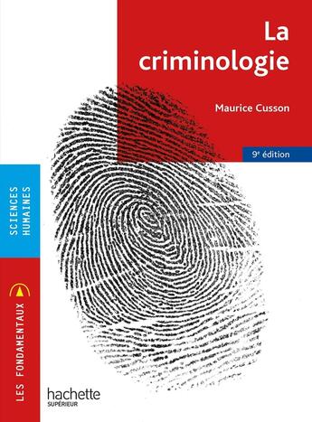 Couverture du livre « La criminologie (9e édition) » de Maurice Cusson aux éditions Hachette Education