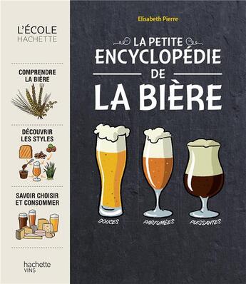 Couverture du livre « La petite encyclopédie de la bière » de Elisabeth Pierre aux éditions Hachette Pratique