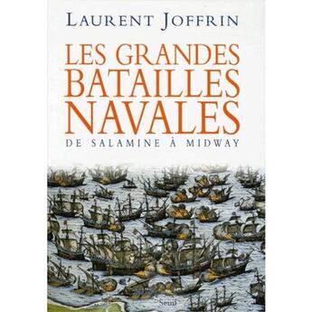 Couverture du livre « Les grandes batailles navales » de Laurent Joffrin aux éditions Seuil