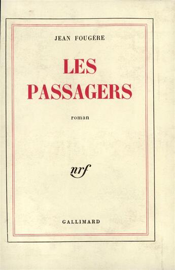 Couverture du livre « Les passagers » de Jean Fougere aux éditions Gallimard