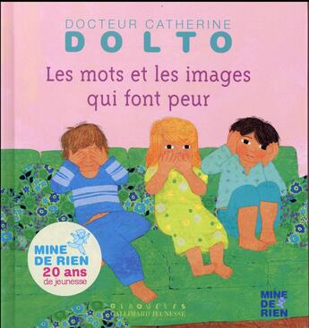 Couverture du livre « Les mots et les images qui font peur » de Catherine Dolto et Colline Faure-Poiree aux éditions Gallimard Jeunesse Giboulees