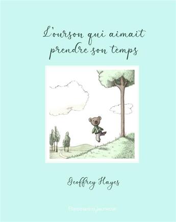 Couverture du livre « L'ourson qui aimait prendre son temps » de Geoffrey Hayes aux éditions Flammarion Jeunesse