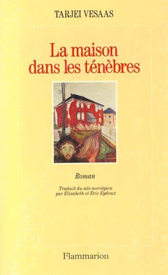 Couverture du livre « La maison dans les tenebres » de Tarjei Vesaas aux éditions Flammarion