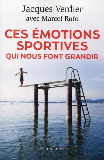 Couverture du livre « Ces émotions sportives qui nous font grandir » de Jacques Verdier aux éditions Flammarion