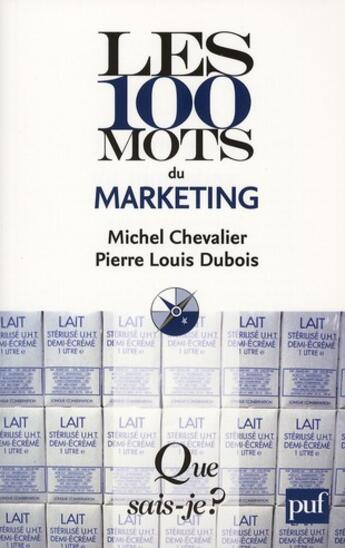 Couverture du livre « Les 100 mots du marketing » de Pierre-Louis Dubois et Michel Chevalier aux éditions Que Sais-je ?