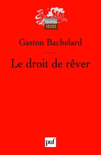 Couverture du livre « Le droit de rêver (4e édition) » de Gaston Bachelard aux éditions Puf