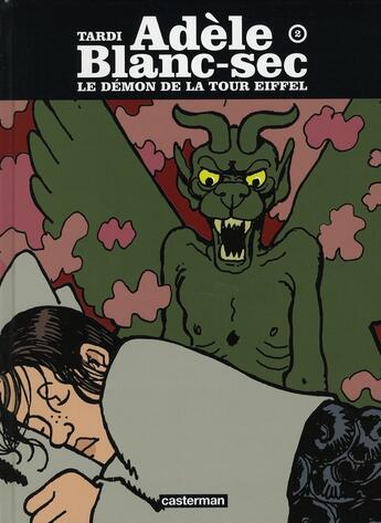 Couverture du livre « Adèle Blanc-Sec t.2 : le démon de la tour Eiffel » de Jacques Tardi aux éditions Casterman